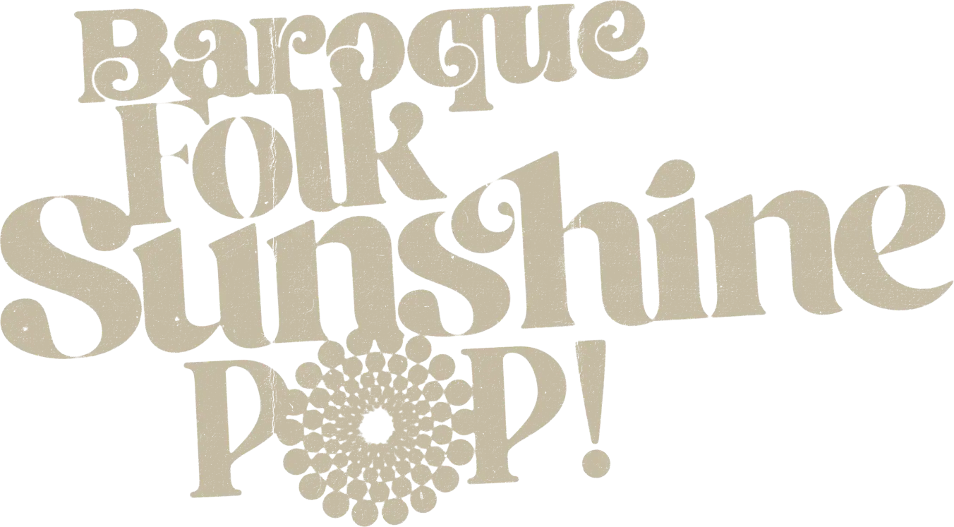 Baroque-folk-sunshine-pop!